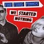 We Started Nothing