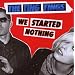 We Started Nothing