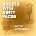 Angels with Dirty Faces: Classic Movies on the Radio