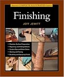 Tauntons Complete Illustrated Guide to Finishing (Complete Illustrated Guide)