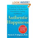 Authentic Happiness: Using the New Positive Psychology to Realize Your Potential for Lasting Fulfillment