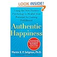 Authentic Happiness: Using the New Positive Psychology to Realize Your Potential for Lasting Fulfillment