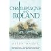 Charlemagne and Roland: A Novel (Dark Ages Trilogy)