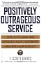 Positively Outrageous Service