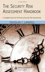 The Security Risk Assessment Handbook: A Complete Guide for Performing Security Risk Assessments