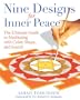 Nine Designs for Inner Peace: The Ultimate Guide to Meditating with Color, Shape, and Sound