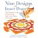 Nine Designs for Inner Peace: The Ultimate Guide to Meditating with Color, Shape, and Sound