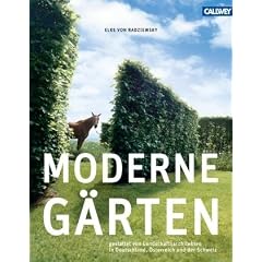 Moderne G�rten: Gestaltet von Landschaftsarchitekten in Deutschland, �sterreich und der Schweiz