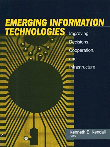 Emerging Information Technology: Improving Decisions, Cooperation, and Infrastructure