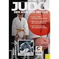 Judo - Der Weg zum Erfolg: aufbau eines Nachwuchsk�mpfers . Mehr als 1.000 Spiele und �bungsformen . Tipps f�r Training und G�rtelpr�fung