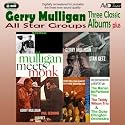 All Star Groups - Three Classic Albums Plus (Mulligan Meets Monk / Gerry Mulligan Meets Stan Getz / The Gerry Mulligan-Paul Desmond Quartet)