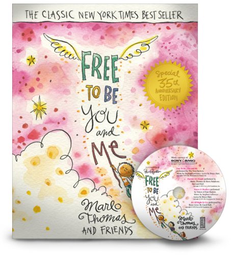 Free to Be...You and Me (The 35th Anniversary Edition, Hardcover)