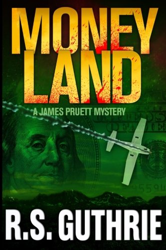 Money Land (A James Pruett Mystery) (Volume 2)