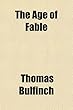 The Age of Fable