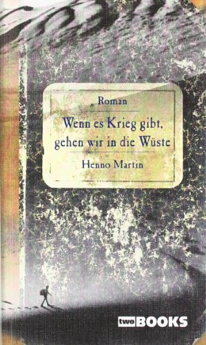 Download Wenn Es Krieg Gibt Gehen Wir In Die Wuste Pdf Henno Martin Wenn Es Krieg Gibt