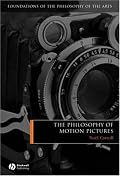 The Philosophy of Motion Pictures (Foundations of the Philosophy of the Arts)