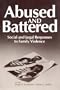 Abused and Battered: Social and Legal Responses to Family Violence (Social Institutions and Social Change)