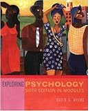 Exploring Psychology, Sixth Edition, in Modules