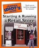 The Complete Idiot's Guide to Starting and Running a Retail Store (Complete Idiot's Guide to)