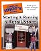 The Complete Idiot's Guide to Starting and Running a Retail Store The Complete Idiot's Guide to Starting and Running a Retail Store