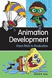 Animation Development: From Pitch to Production