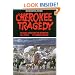 Cherokee Tragedy: The Ridge Family and the Decimation of a People (Civilization of the American Indian Series)