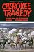Cherokee Tragedy: Ridge Family and the Decimation of a People (Civilization of American Indian)