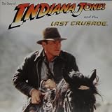 The Story of Indiana Jones and the Last Crusade