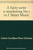 A Fairy went a-marketing No 1 in F Sheet Music