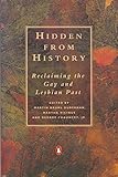 Hidden from history : reclaiming the gay and lesbian past