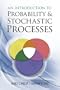 An Introduction to Probability and Stochastic Processes
