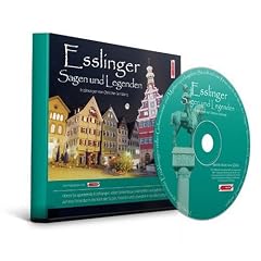 Esslinger Sagen und Legenden: Stadtsagen und Geschichte Esslingen: Stadtsagen und Geschichte der Stadt Esslingen