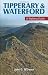 Tipperary & Waterford: A Walking Guide