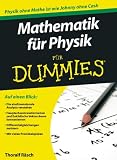 Mathematik der Physik f�r Dummies (Fur Dummies) - Thoralf R�sch