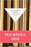 La ou les tigres sont chez eux - Prix Medicis 2008