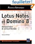 Lotus Notes et Domino 8 - Administrat...