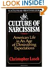 The Culture of Narcissism: American Life in an Age of Diminishing Expectations