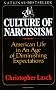 The Culture of Narcissism: American Life in an Age of Diminishing Expectations
