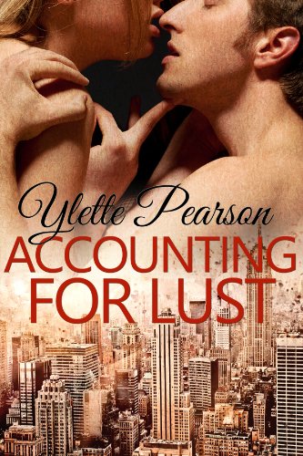 Accounting for Lust by Ylette Pearson Accounting for Lust by Ylette Pearson