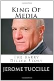 King Of Media: The Barry Diller Story