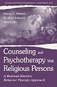 Counseling and Psychotherapy With Religious Persons: A Rational Emotive Behavior Therapy Approach (The Lea Series in Personality and Clinical Psychology)