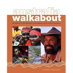 australia walkabout: Reisef�hrer f�r das Australien der Aborigines und Torres Strait Islander