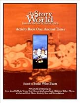 Ancient Times: From the Earliest Nomads to the Last Roman Emperor (The Story of the World: History for the Classical Child, Vol. 1)