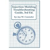 injection molding troubleshooting guide 3rd ed