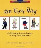 On Their Way: Celebrating Second Graders as They Read and Write (Teacher to Teacher)