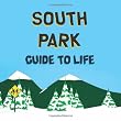 South Park Guide to Life