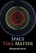 Space, Time, Matter (Dover Books on Physics)