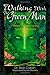 Walking With the Green Man: Father of the Forest, Spirit of Nature by Bob Curran