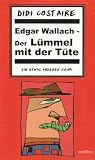 Edgar Wallach - Der Lümmel mit der Tüte
