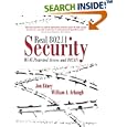 Real 802.11 Security: Wi-Fi Protected Access and 802.11i by Jon Edney and William A. Arbaugh